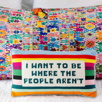 Furbish Studio - Where The People Aren't Needlepoint Pillow