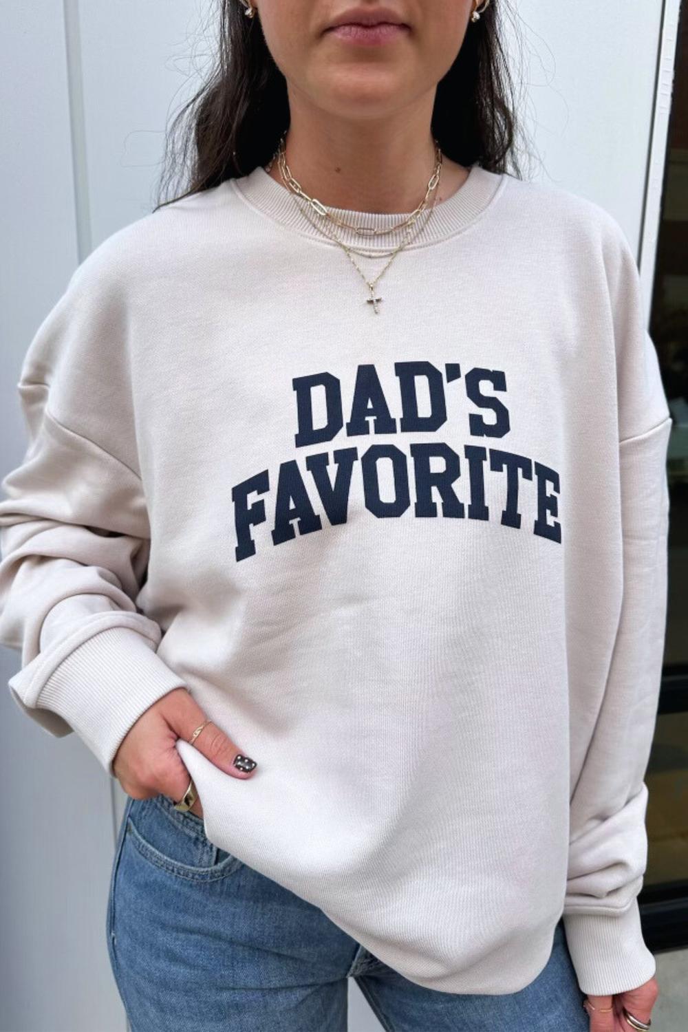 Favorite Daughter - Dad's Favorite Sweatshirt