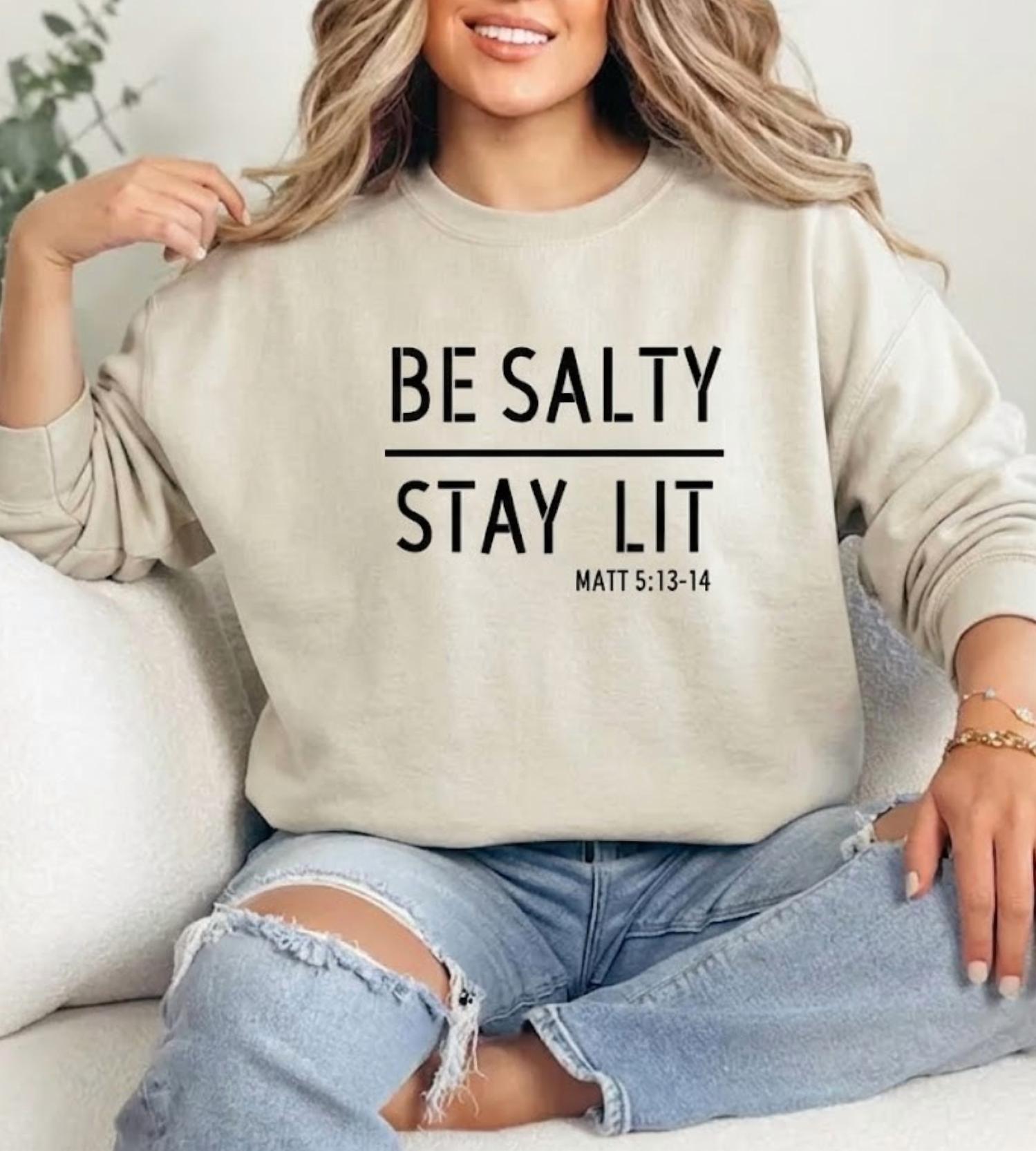 Eleven Fashion - Be Salty Stay Lit Sweatshirt