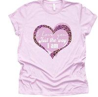 Wild Lucille - I Love You Just the Way I Am Tee