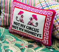 Furbish Studio - No My Circus, Not My Monkeys Needlepoint Pillow