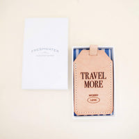 Freshwater Curated Goods - Travel More Worry Less Luggage Tag - accessories - card - holders - keychains