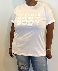 Melissa Masse - Get Your Laws Off My Body T-shirt - clothing - cotton - graphic