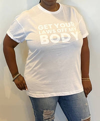Melissa Masse - Get Your Laws Off My Body T-shirt - clothing - cotton - graphic