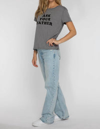 Suburban Riot - Ask Your Father Classic Tee - clothing - graphic - grey