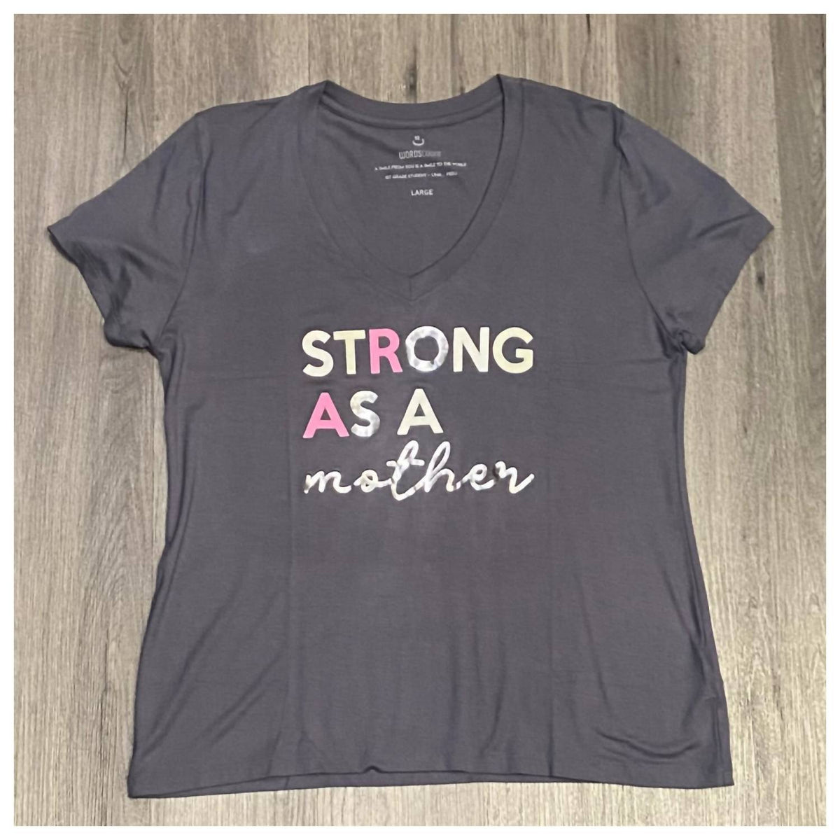 Words Count - Strong As A Mother Tee